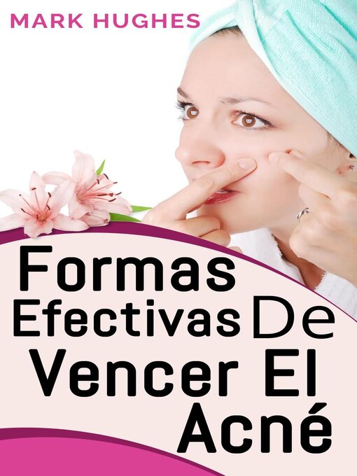 Title details for Formas Efectivas De Vencer El Acné by Mark Hughes - Available